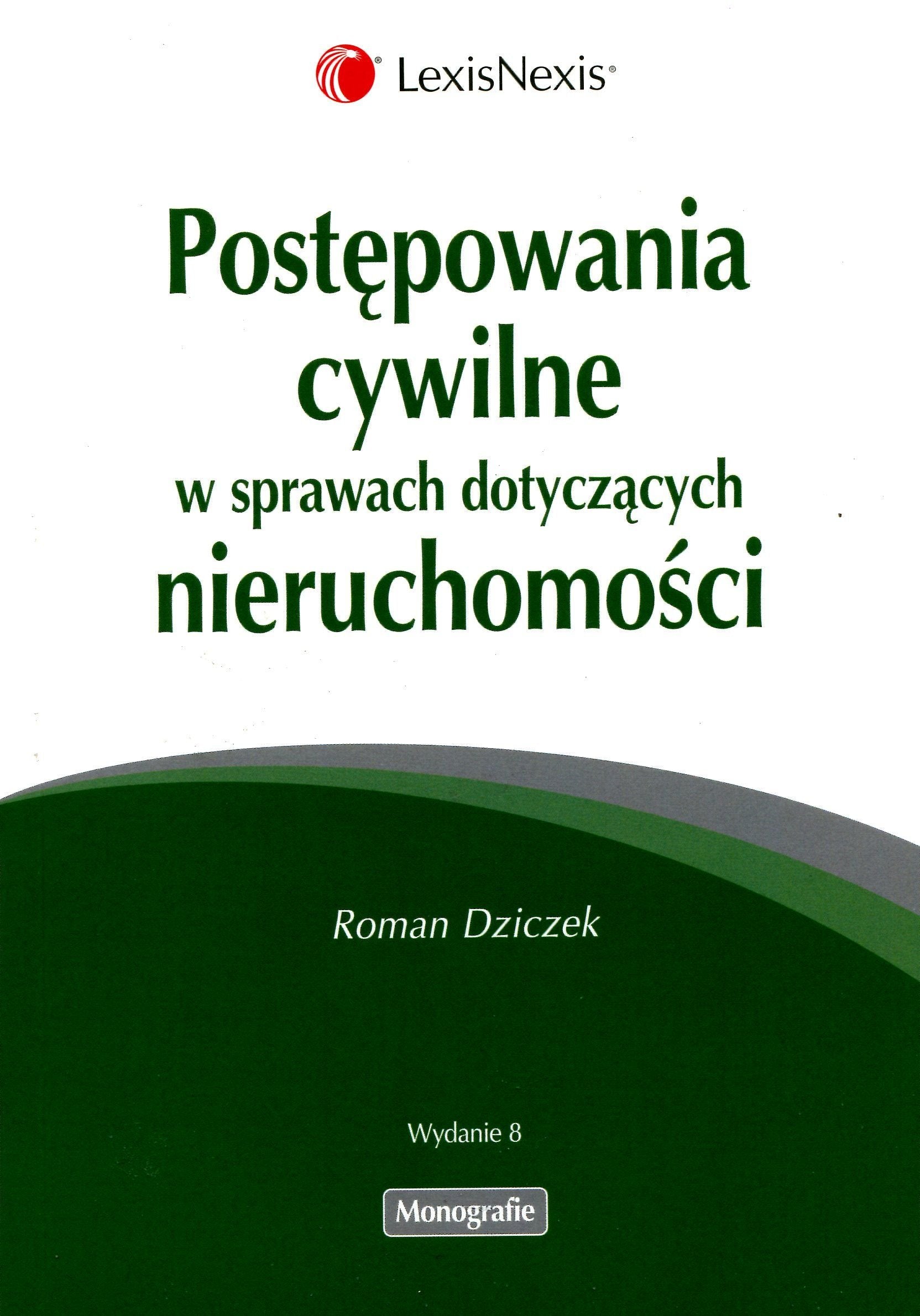 Postepowania cywilne w sprawach dotyczacych nieruchomosci (MONOGRAFIE) Law