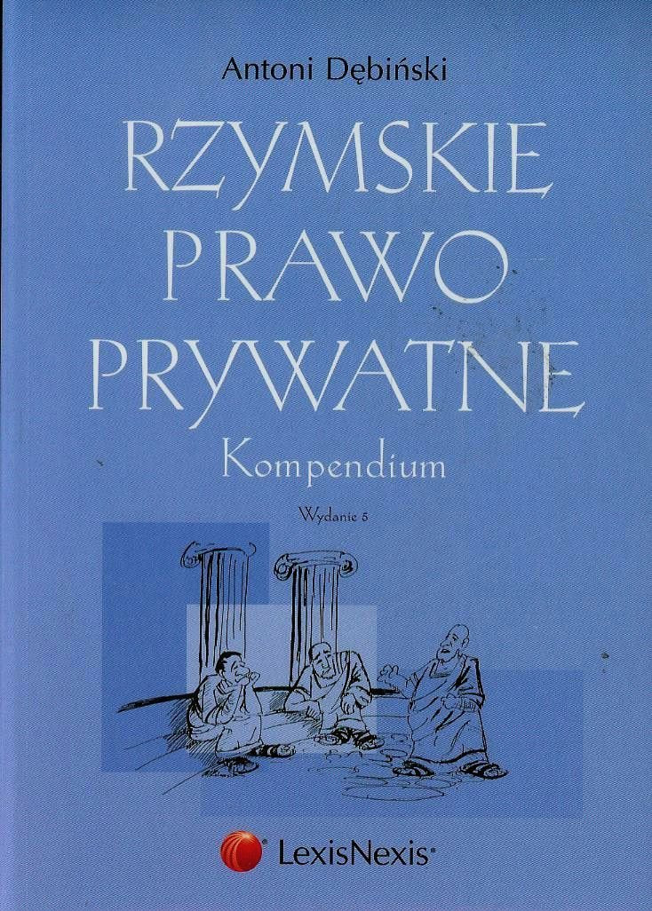 Rzymskie prawo prywatne Kompendium Law