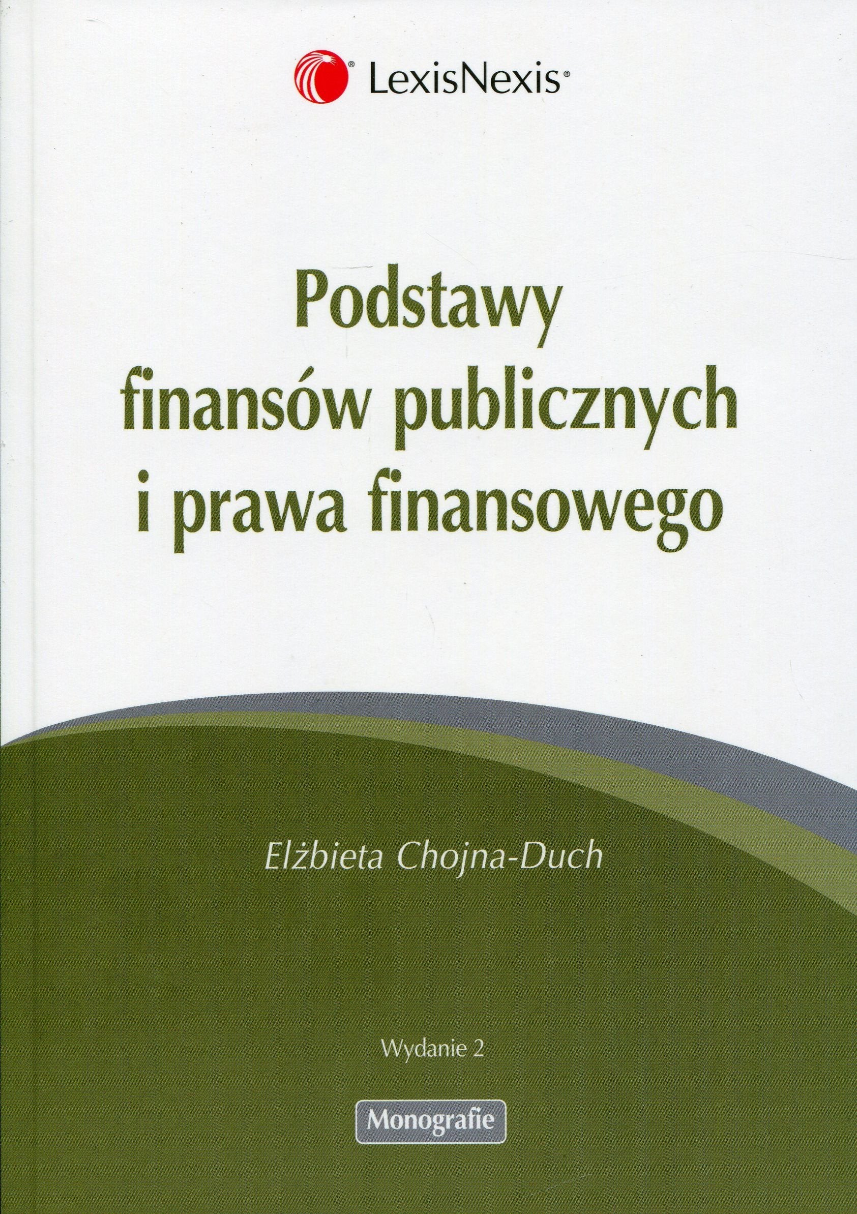 Podstawy finansow publicznych i prawa finansowego (MONOGRAFIE) Law