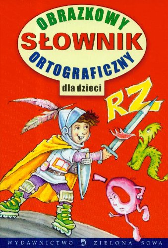 Obrazkowy słownik ortograficzny dla dzieci book