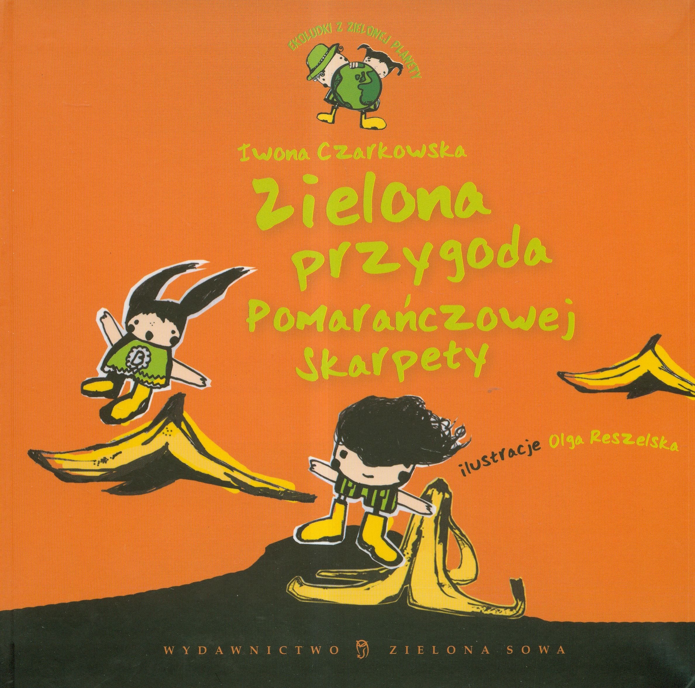 Zielona przygoda Pomarańczowej Skarpety (EKOLUDKI Z ZIELONEJ PLANETY) Books