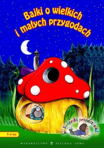 Bajki o wielkich i małych przygodach (BIBLIOTECZKA PRZEDSZKOLAKA) Books