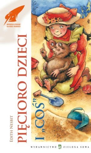 Pięcioro dzieci i "coś" (ARCYDZIEŁA LITERATURY DLA DZIECI I MŁODZIEŻY) Books