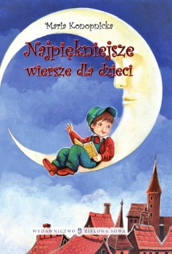 Najpiękniejsze wiersze dla dzieci Konopnicka Books
