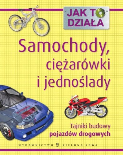Jak to działa Samochody ciężarówki i jednoślady book