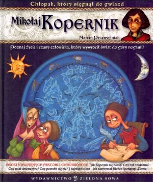 Mikolaj Kopernik. Chlopak, ktory siegnal do gwiazd Books