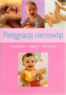 Pielegnacja niemowlat. Przewijanie, kapanie, karmienie book
