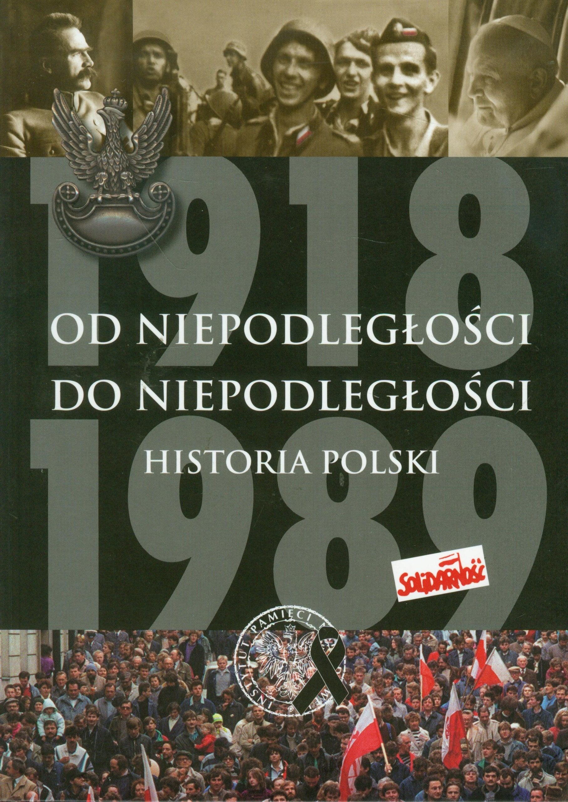 Od niepodleglosci do niepodleglosci 1918-1989 Historia Polski Books