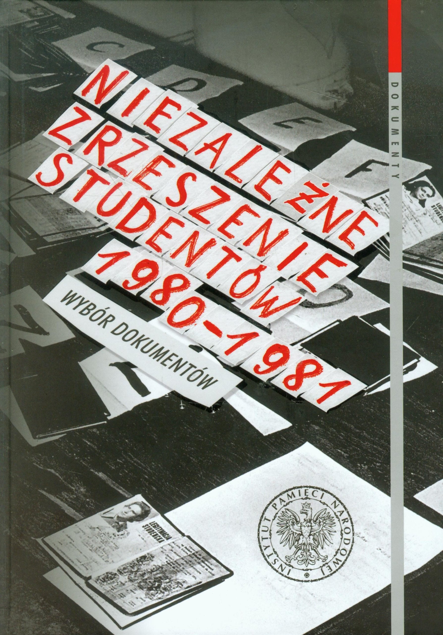 Niezalezne Zrzeszenie Studentow 1980-1981: Wybór dokumentów (DOKUMENTY) Social Sciences