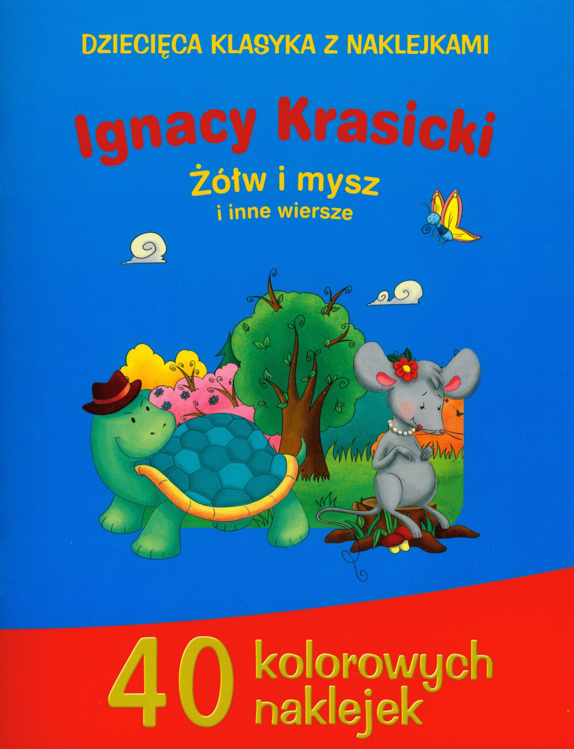 Dziecieca klasyka z naklejkami Zólw i mysz i inne wiersze: 40 kolorowych naklejek Books