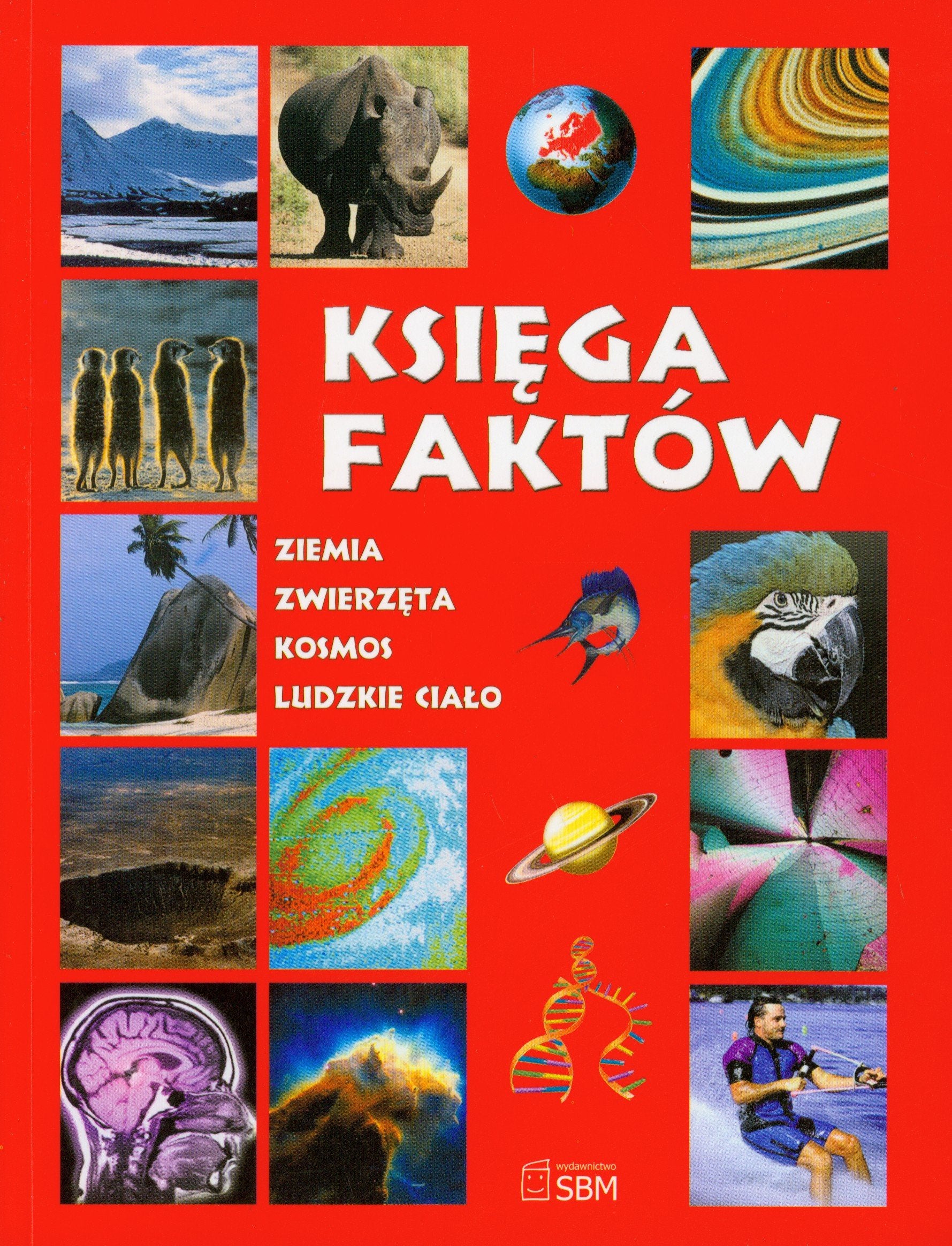 Księga faktów: Ziemia Zwierzęta Kosmos Ludzkie ciało Books
