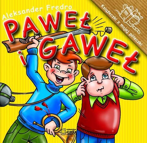 Paweł i Gaweł (KSIĄŻECZKI Z MOJEJ PÓŁECZKI) Books