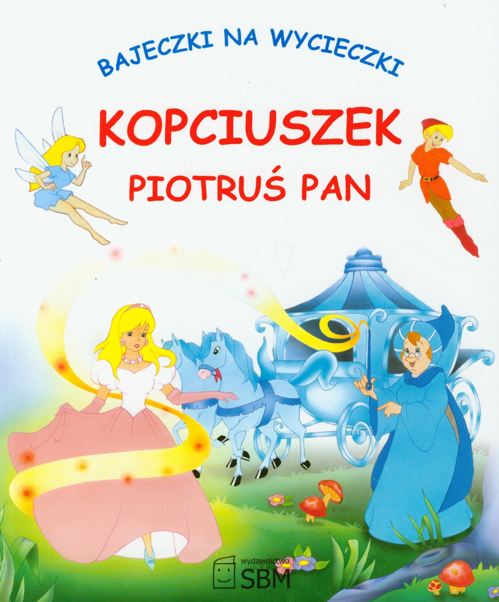 Kopciuszek Piotruś Pan Bajeczki na wycieczki Books