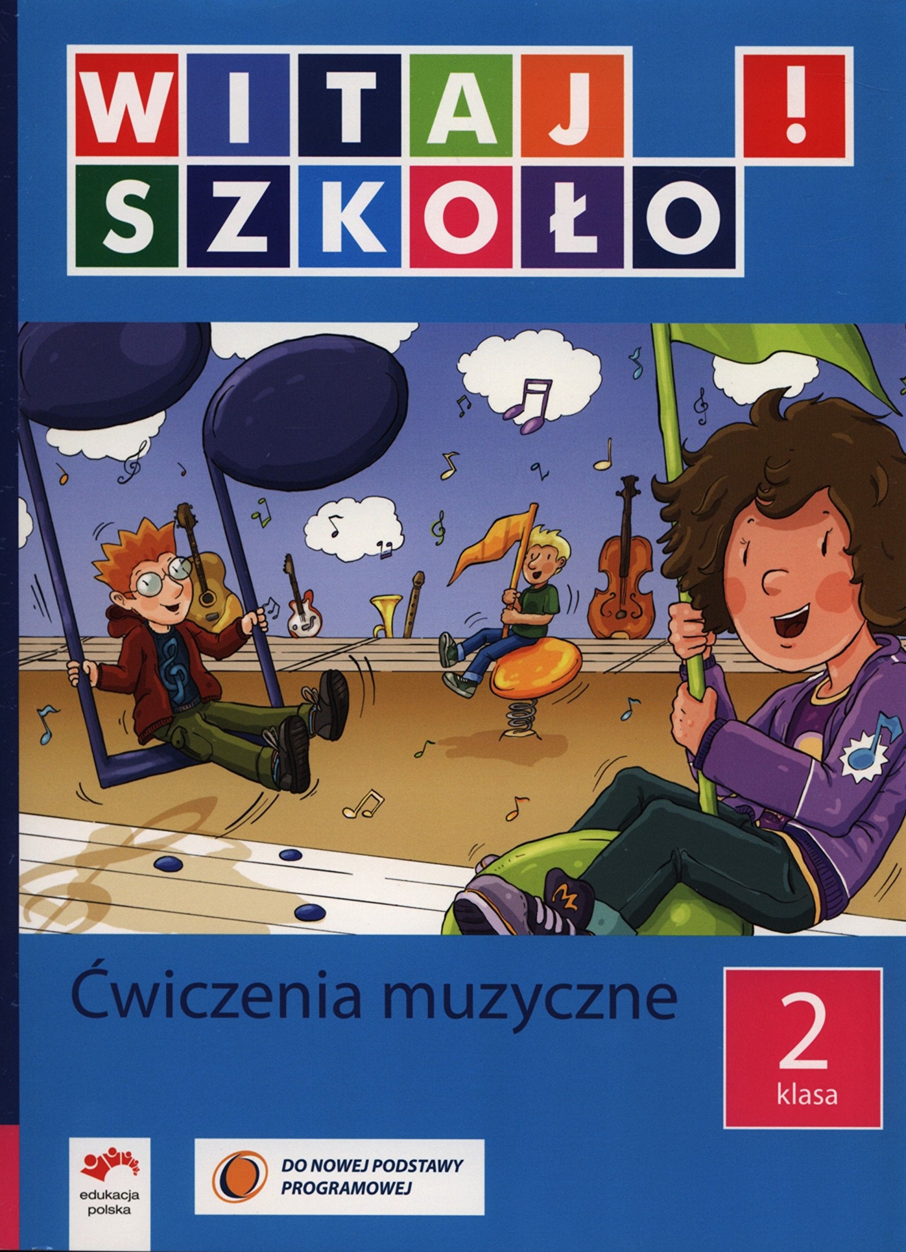 Witaj szkolo! 2 Cwiczenia muzyczne book