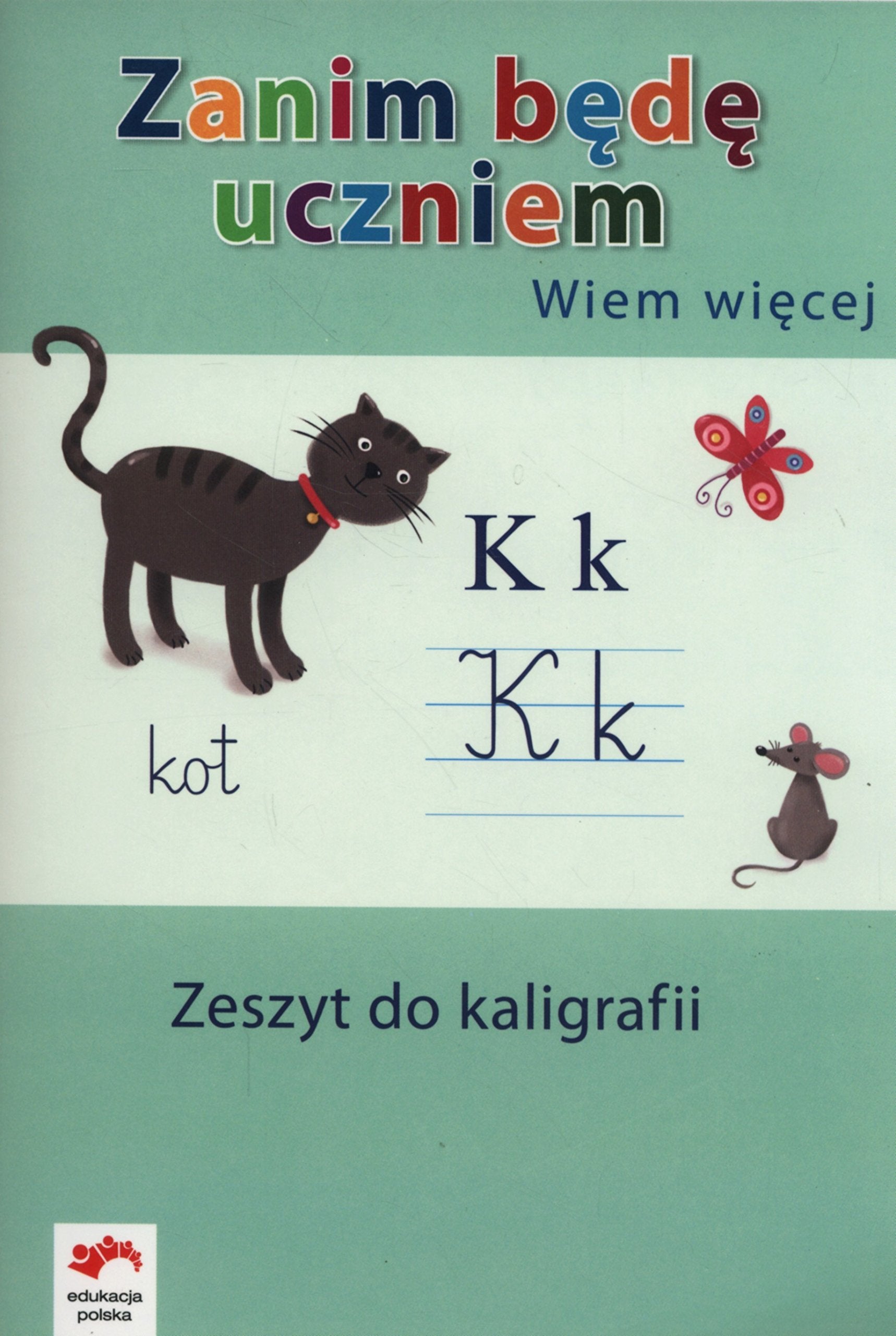 Zanim bede uczniem Wiem wiecej Zeszyt do kaligrafii book