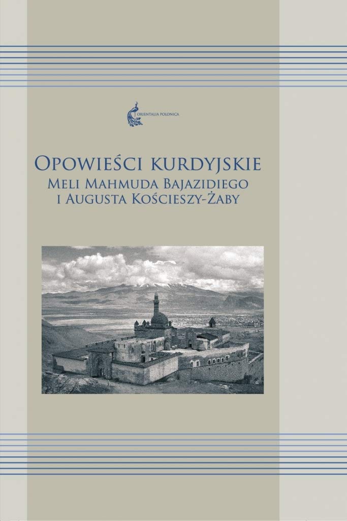 Opowiesci kurdyjskie Meli Mahmuda Bajazidiego i Augusta Koscieszy-Zaby Social Sciences