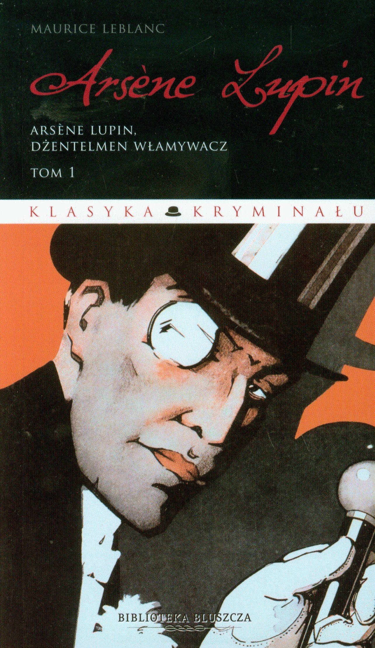 Arsene Lupin Tom 1 Dżentelmen włamywacz (KLASYKA KRYMINAŁU) Books