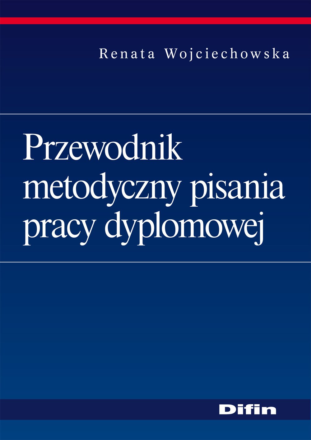 Przewodnik metodyczny pisania pracy dyplomowej Books