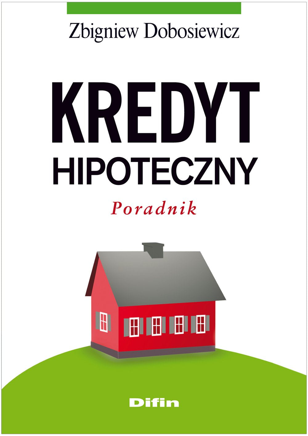 Kredyt hipoteczny: Poradnik Books
