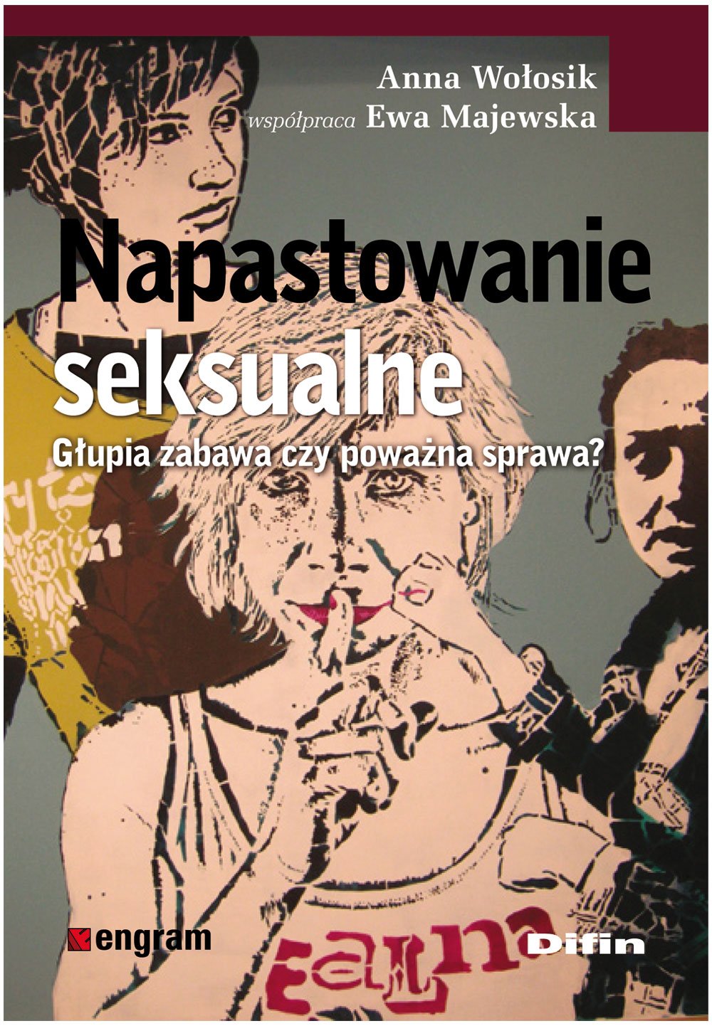 Napastowanie seksualne Głupia zabawa czy poważna sprawa (ENGRAM) Books