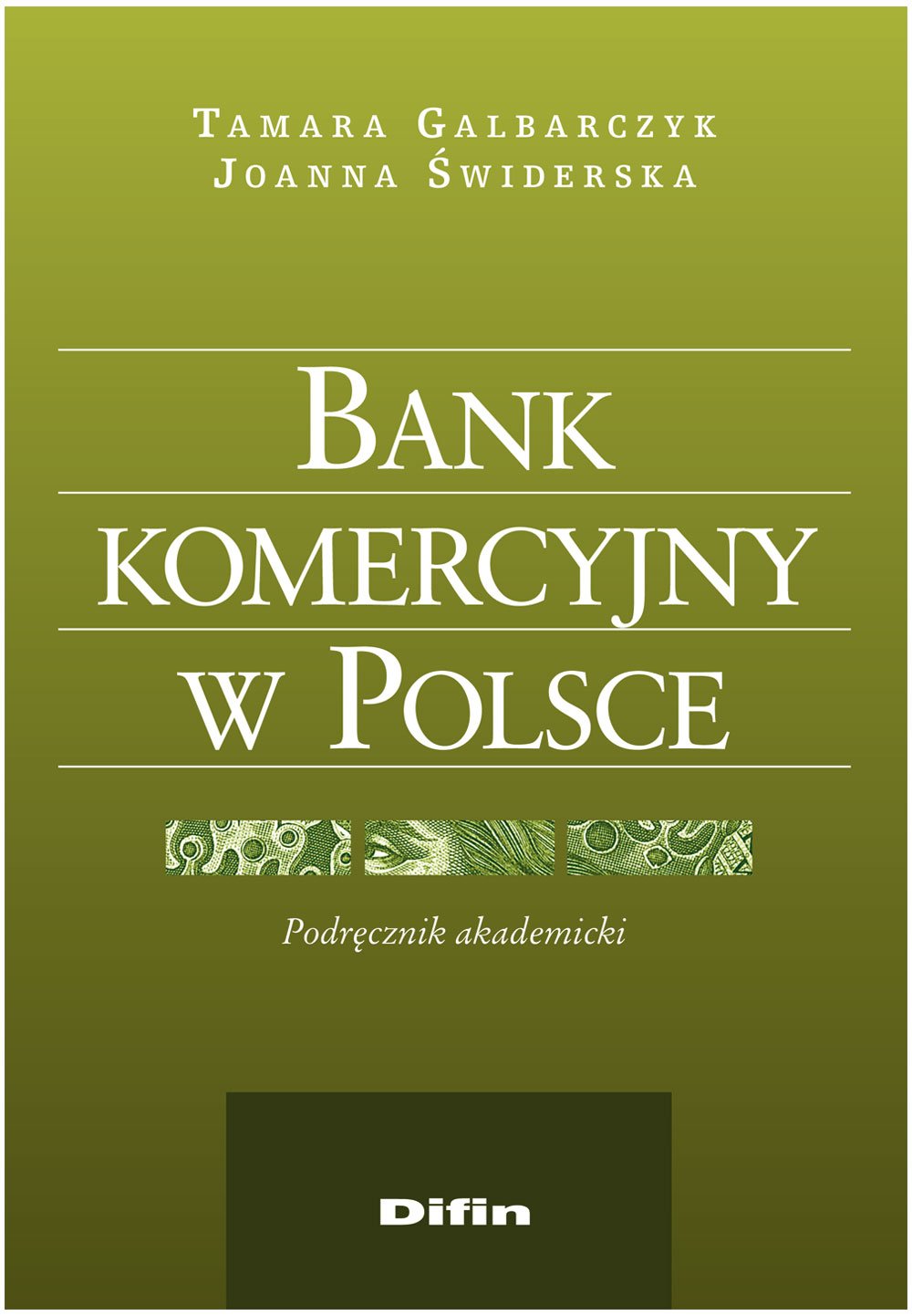 Bank komercyjny w Polsce: Podręcznik akademicki Business, Finance & Career