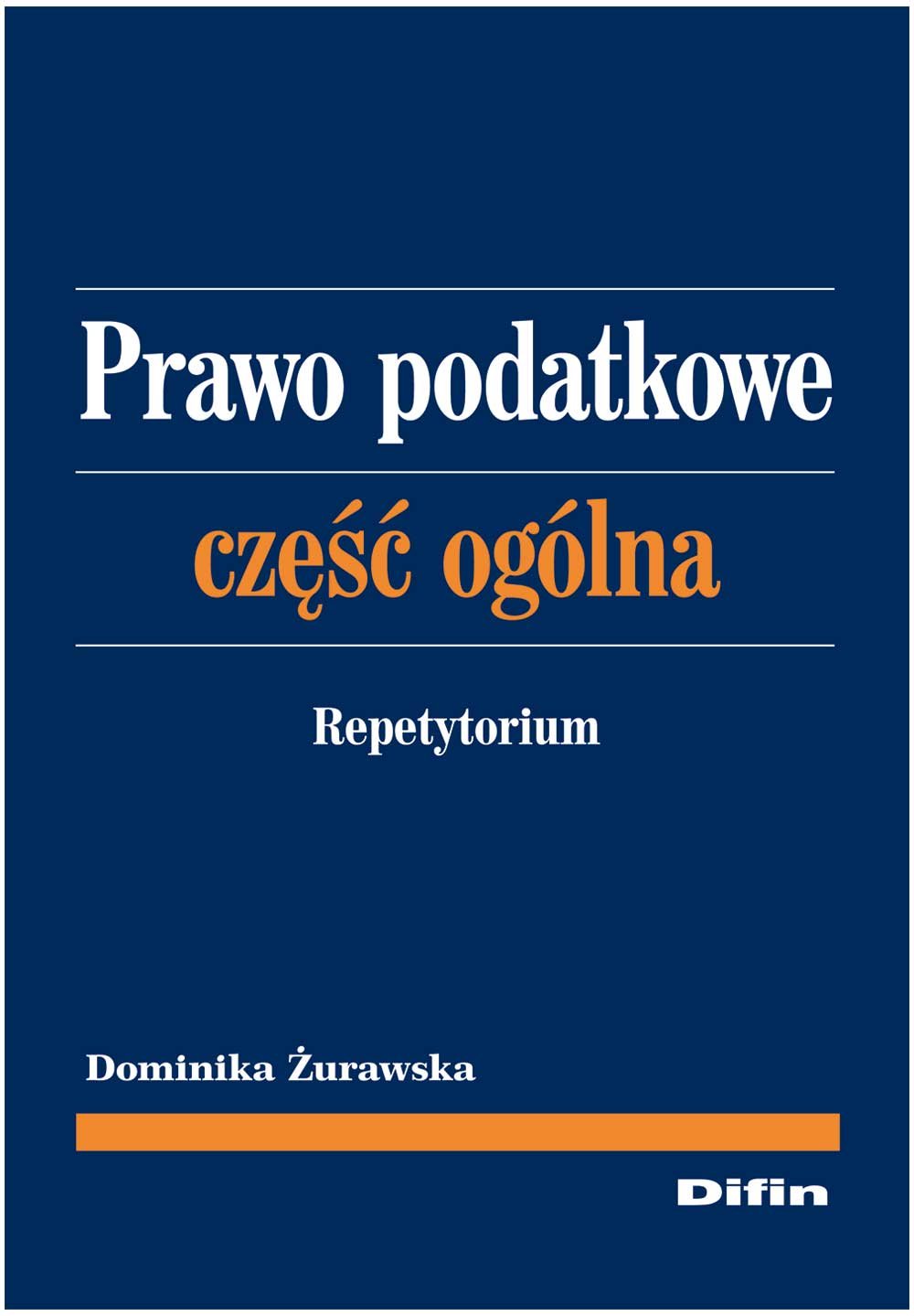 Prawo podatkowe czesc ogolna: Repetytorium Law