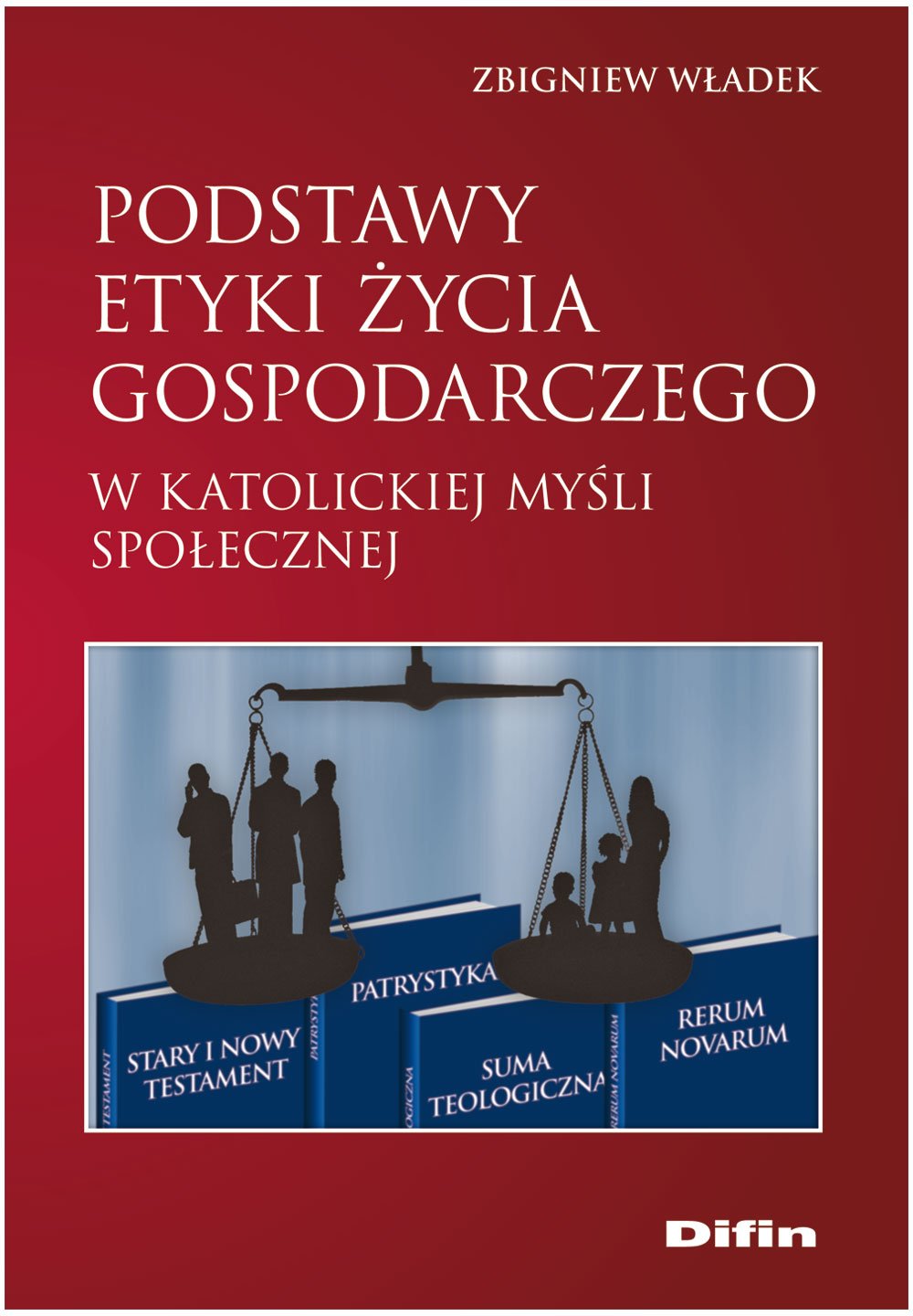 Podstawy etyki zycia gospodarczego w katolickiej mysli spolecznej Philosophy