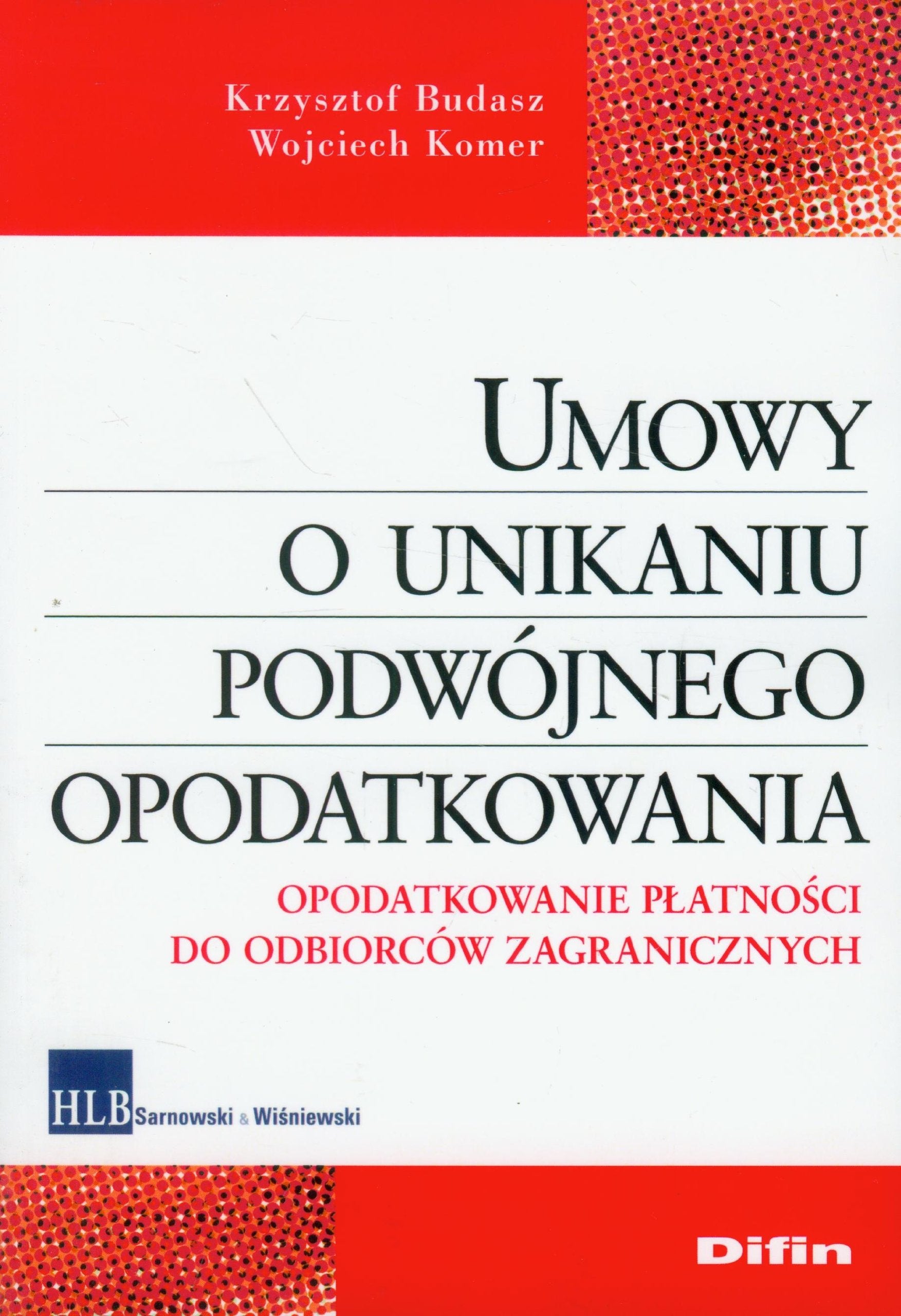 Umowy o unikaniu podwójnego opodatkowania: Opodatkowanie płatności do odbiorców zagranicznych Books