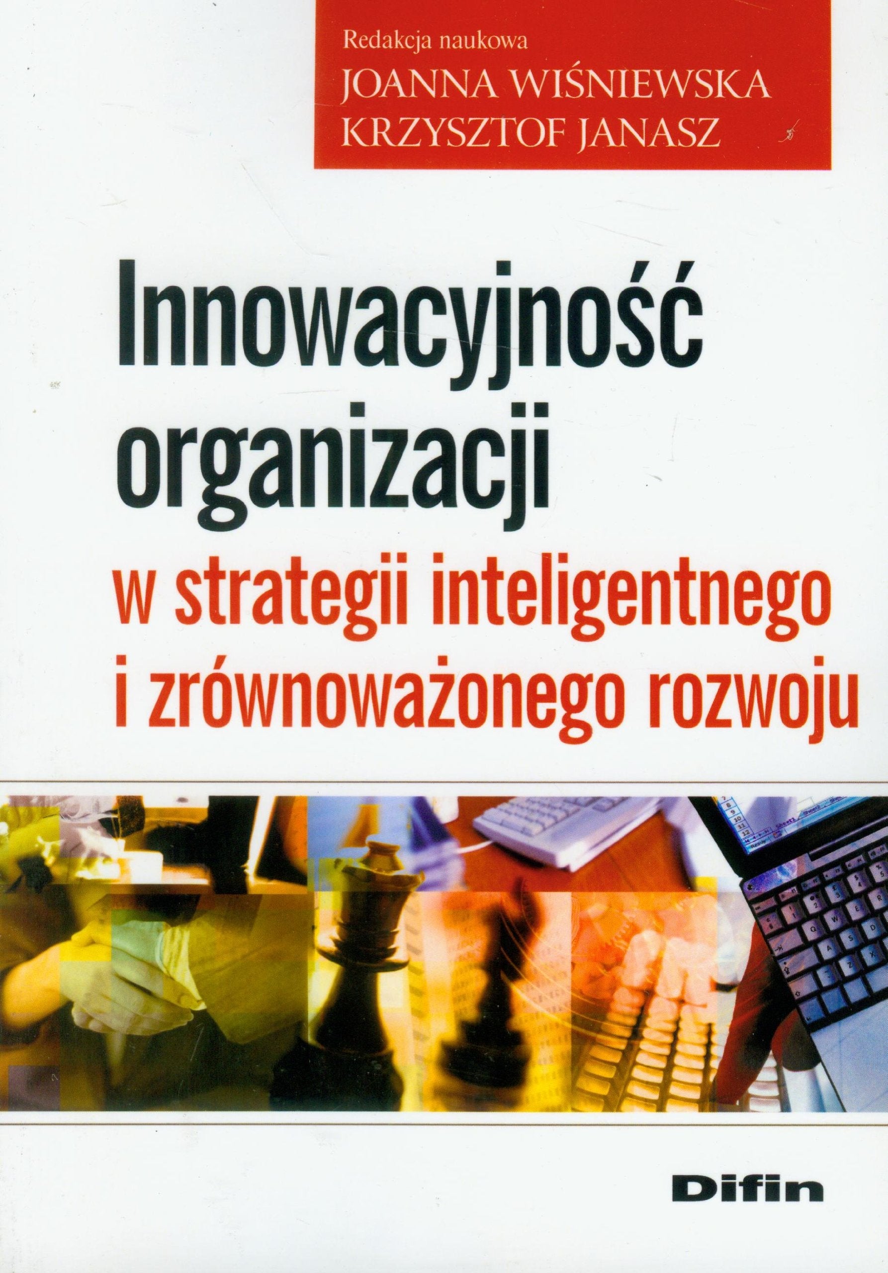 Innowacyjność organizacji w strategii inteligentnego i zrównoważonego rozwoju Books