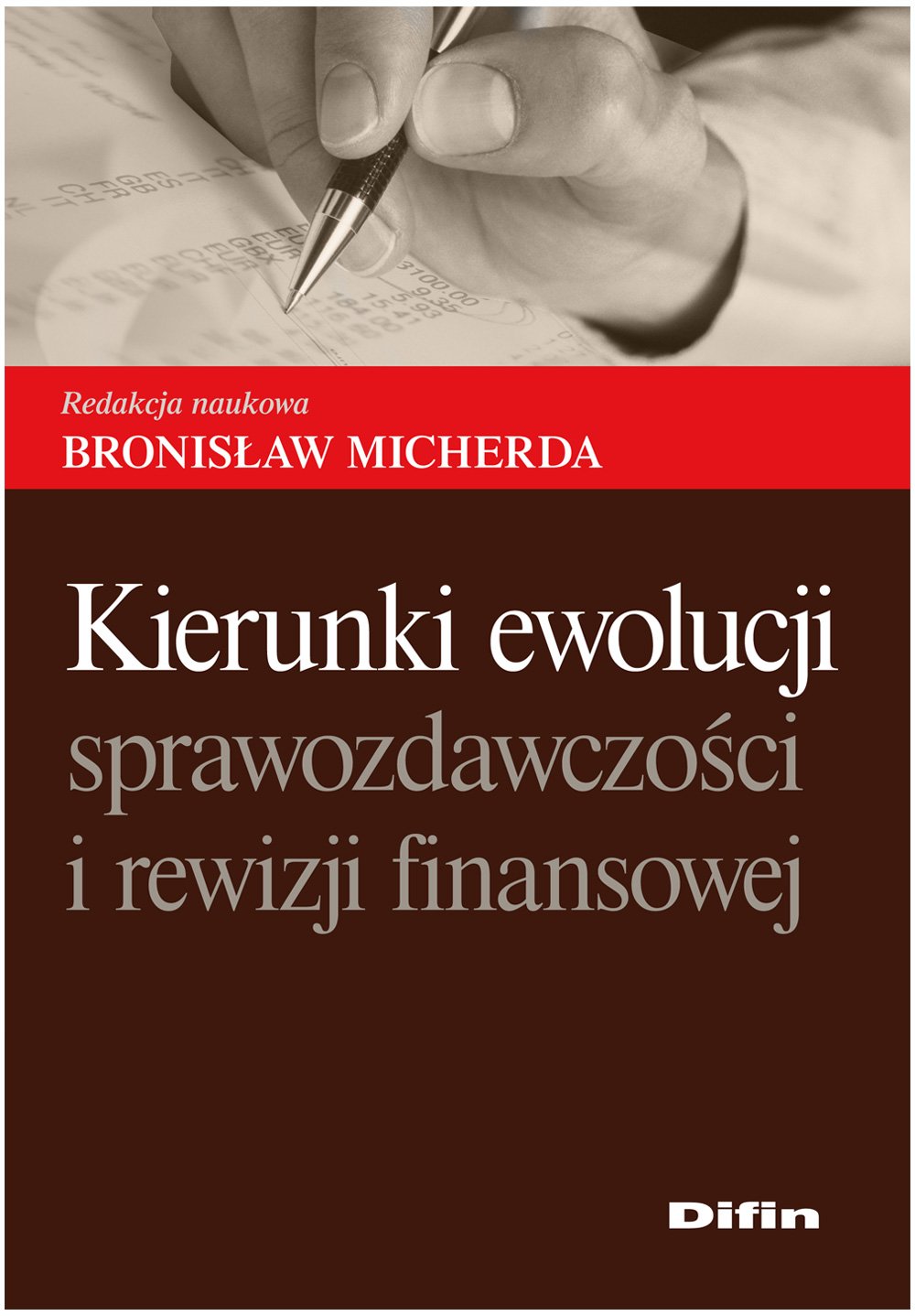 Kierunki ewolucji sprawozdawczości i rewizji finansowej Books