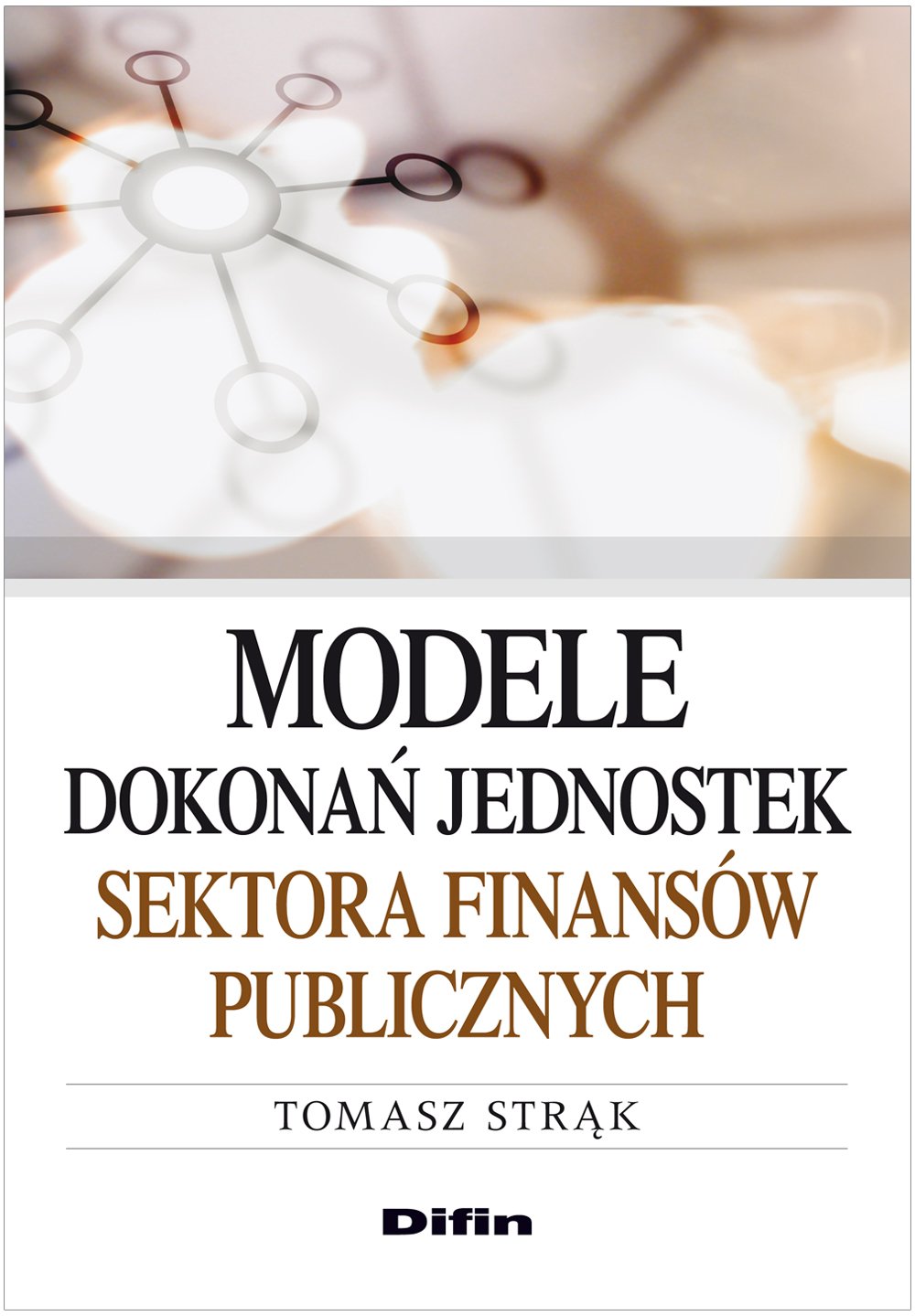 Modele dokonań jednostek sektora finansów publicznych Books