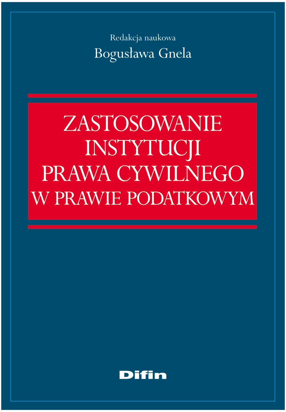 Zastosowanie instytucji prawa cywilnego w prawie podatkowym Law