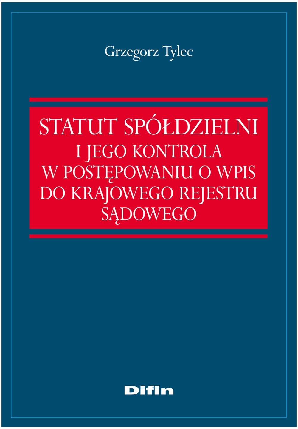 Statut Spoldzielni i jego kontrola w postepowaniu o wpis do Krajowego Rejestru Sadowego Law
