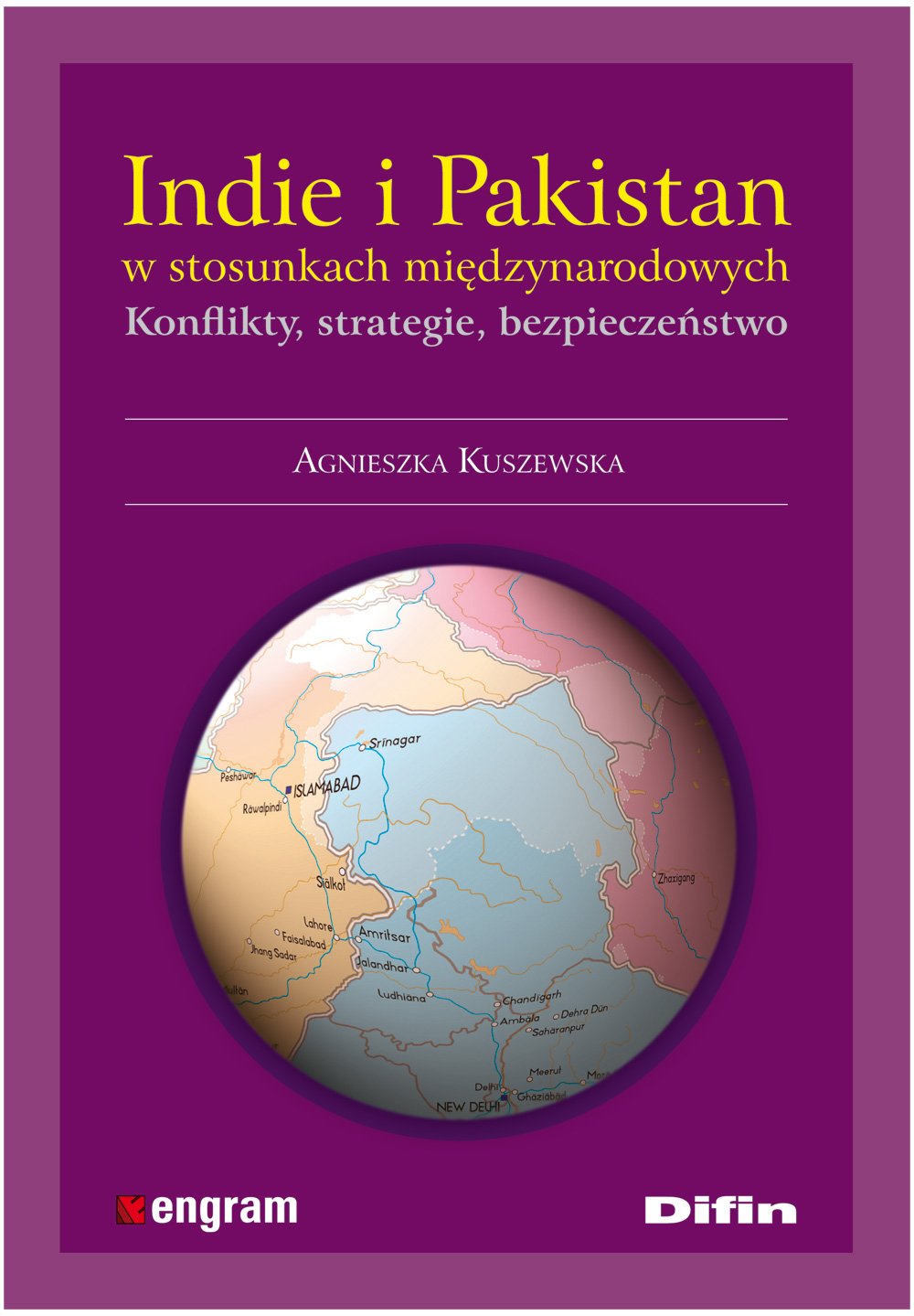 Indie i Pakistan w stosunkach miedzynarodowych: Konflikty, strategie, bezpieczeństwo Study Guides