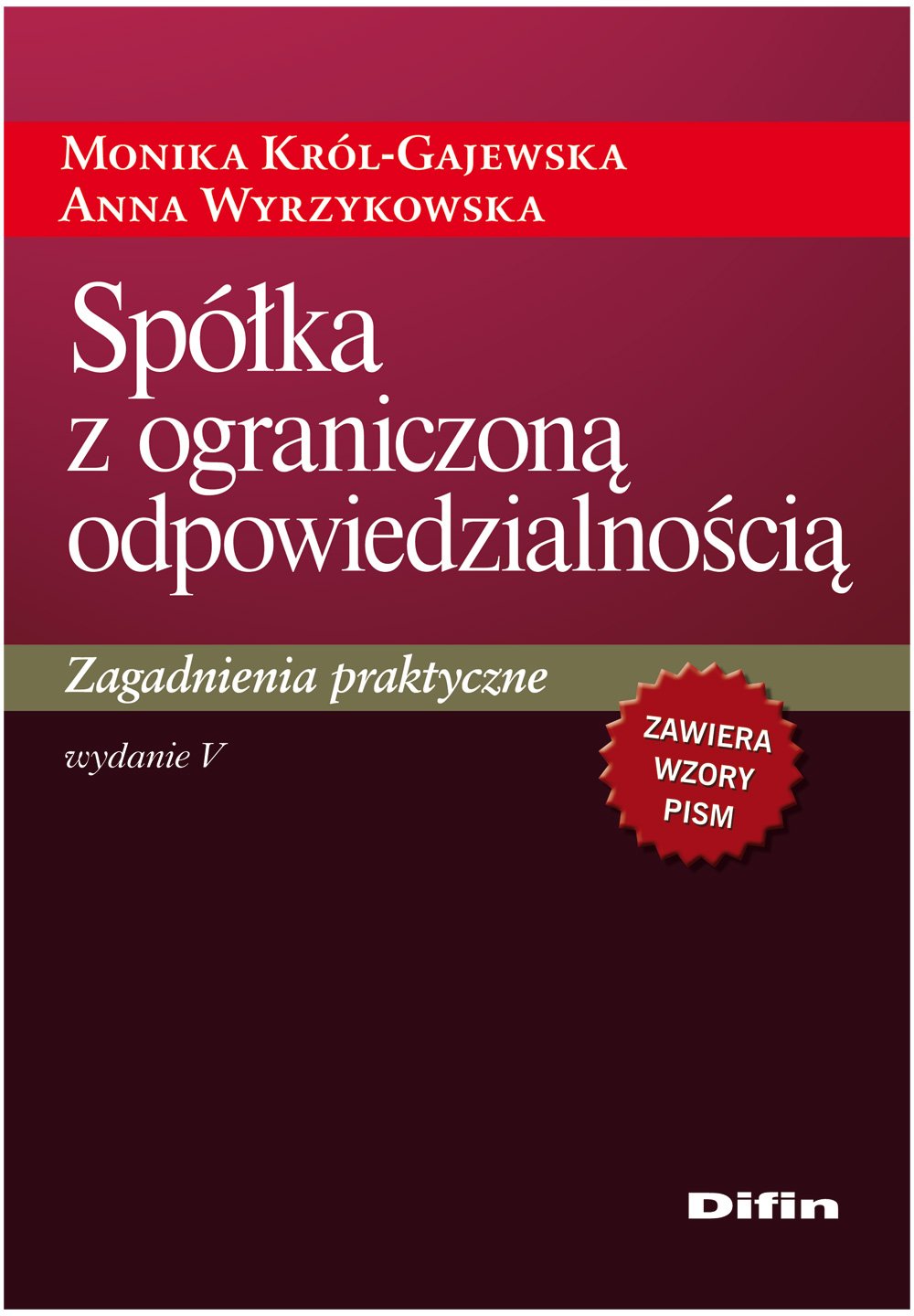 Spółka z ograniczoną odpowiedzialnością: Zagadnienia praktyczne Books