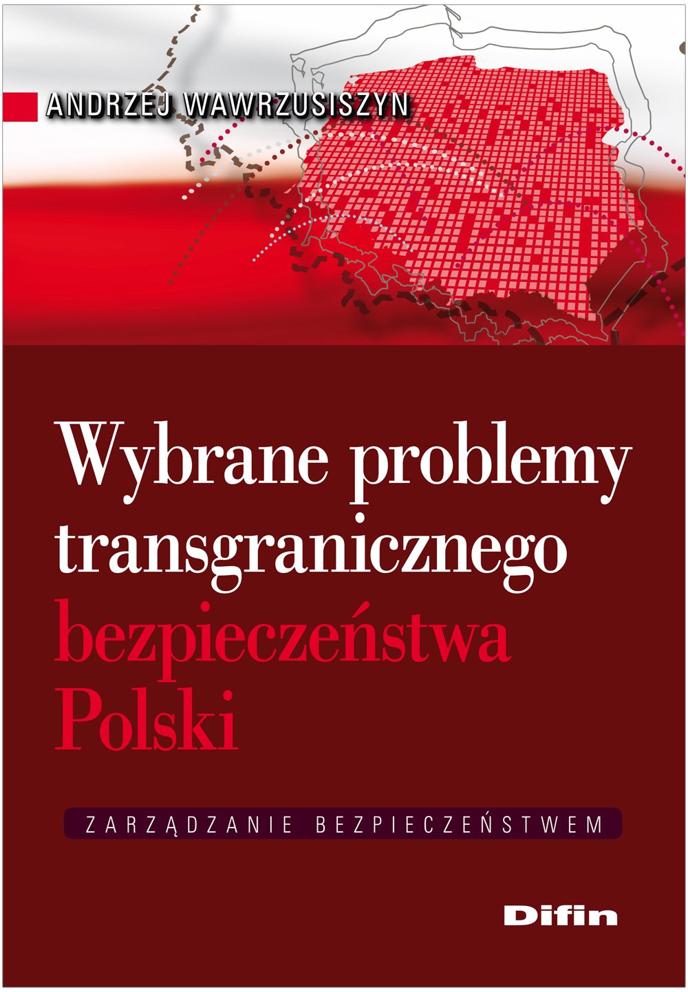 Wybrane problemy transgranicznego bezpieczenstwa Polski Law