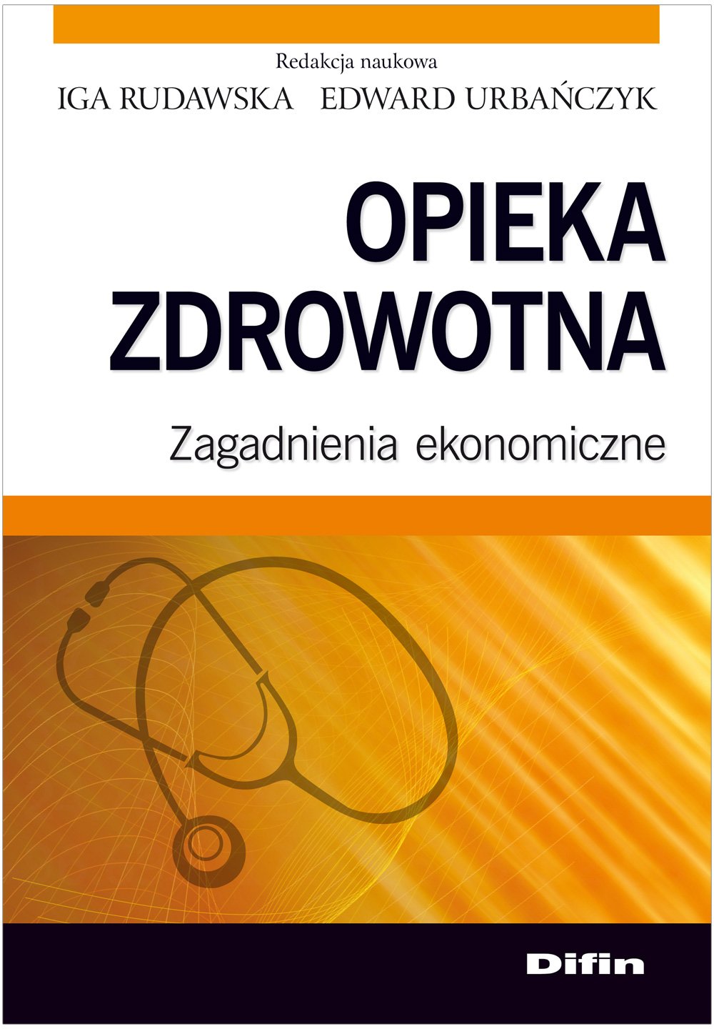 Opieka zdrowotna: Zagadnienia ekonomiczne Medicine