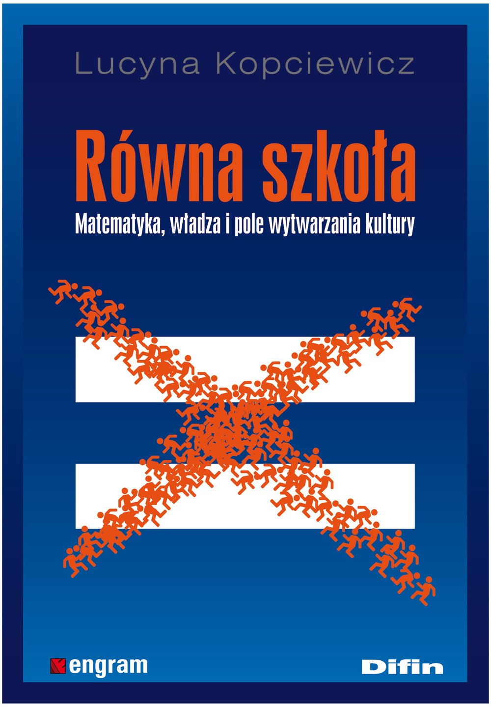 Równa szkoła: Matematyka, władza i pole wytwarzania kultury Books