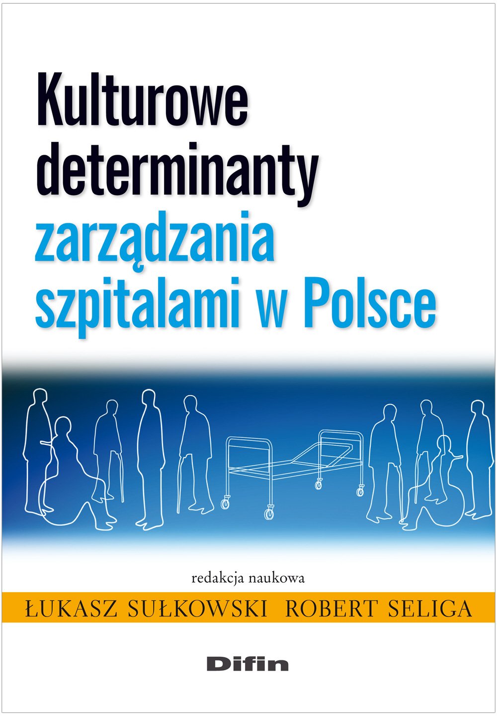 Kulturowe determinanty zarzadzania szpitalami w Polsce Medicine