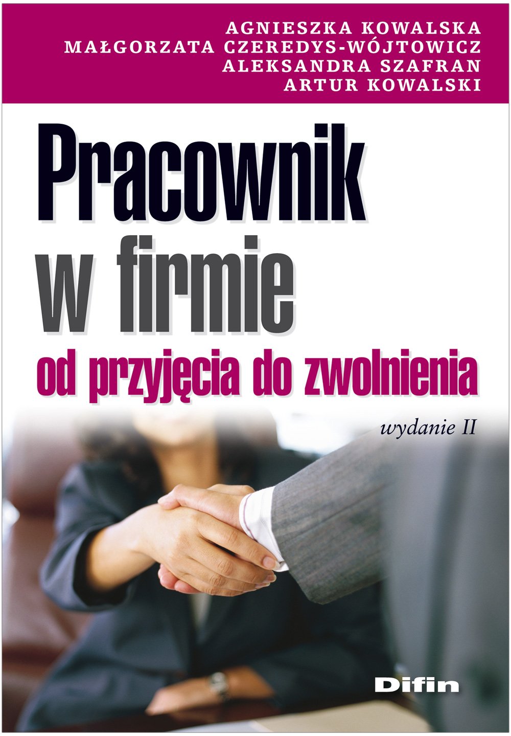 Pracownik w firmie od przyjecia do zwolnienia Law
