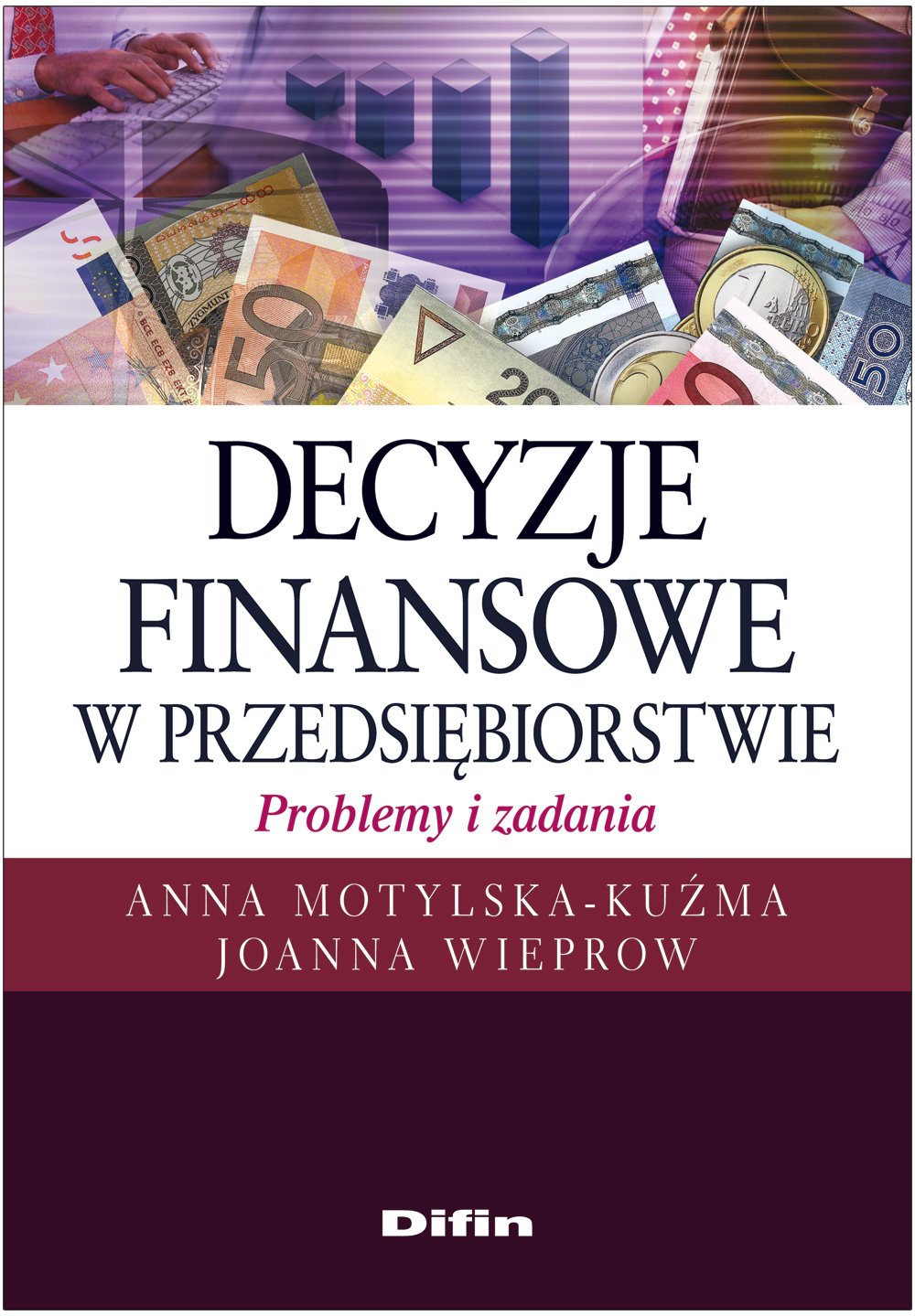 Decyzje finansowe w przedsiebiorstwie Problemy i zadania Business, Finance & Career