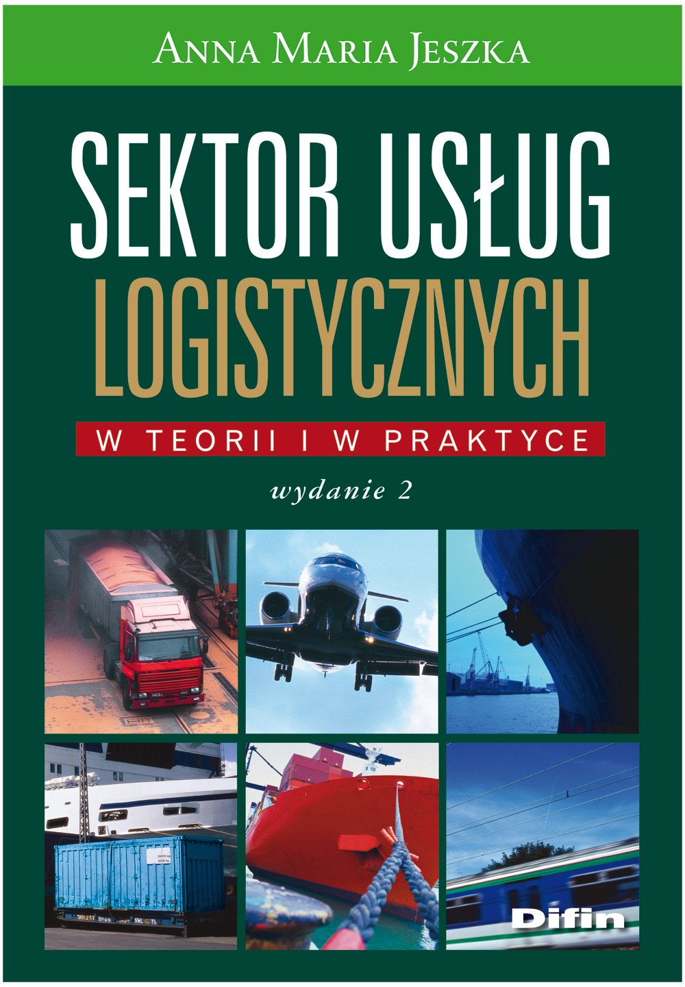 Sektor usług logistycznych W teorii i w praktyce Books