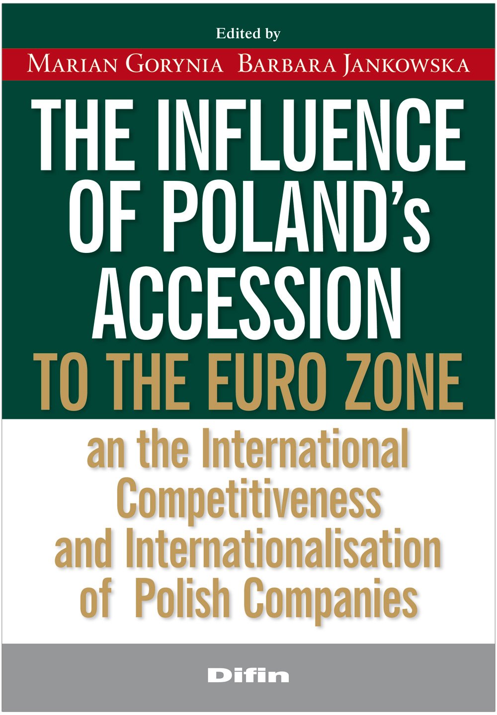 The influence of Polands accession to the euro zone at the international competitiveness and interna Books