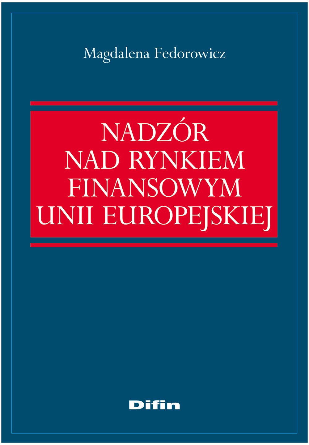 Nadzór nad rynkiem finansowym Unii Europejskiej Books