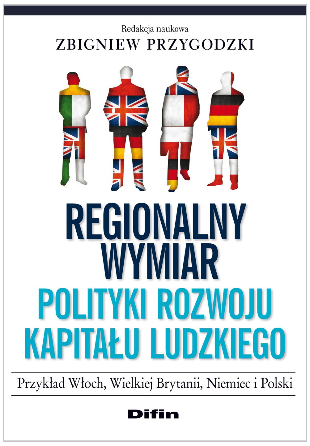 Regionalny wymiar polityki rozwoju kapitalu ludzkiego: Przyklad Włoch, Wielkiej Brytanii, Niemiec Business, Finance & Career