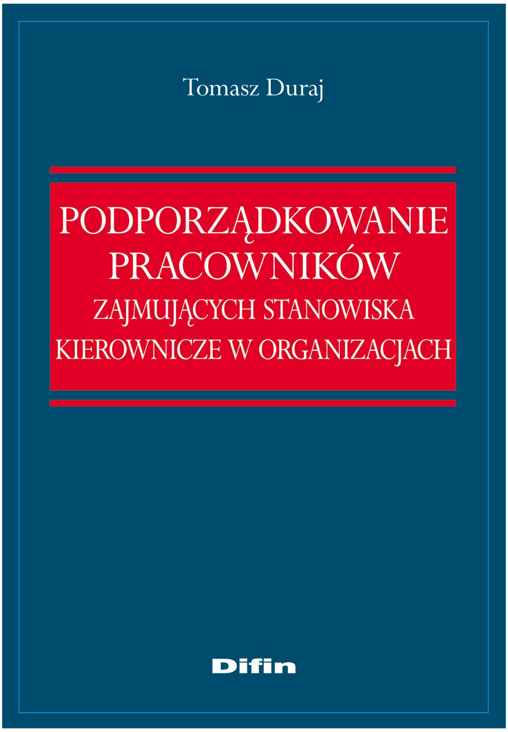 Podporzadkowanie pracownikow zajmujacych stanowiska kierownicze w organizacjach Law