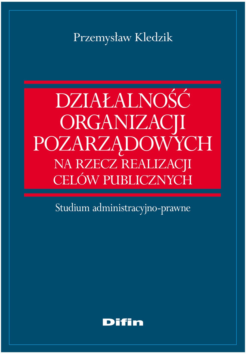 Działalność organizacji pozarządowych na rzecz realizacji celów publicznych Books