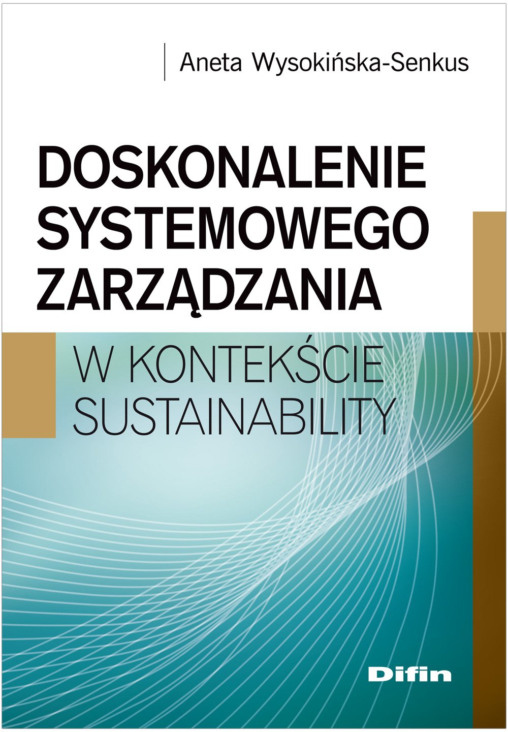 Doskonalenie systemowego zarzadzania w konktekscie sustainability Business, Finance & Career
