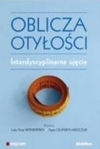 Oblicza otyłości Interdyscyplinarne ujęcie Books