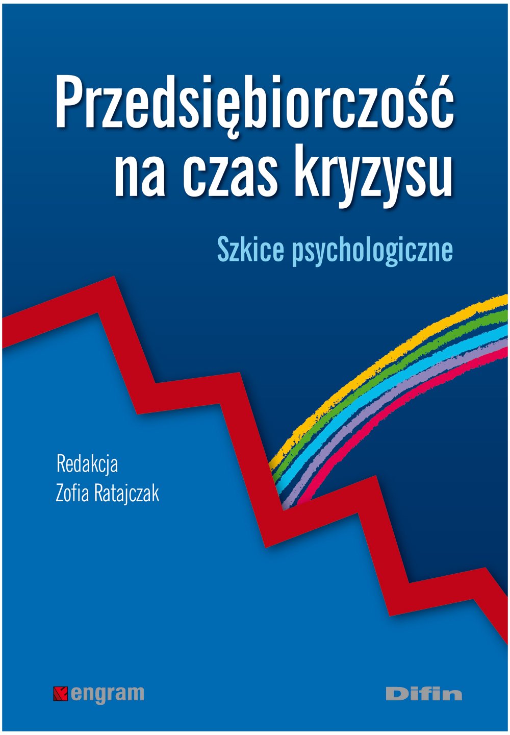 Przedsiębiorczość na czas kryzysu Szkice psychologiczne Books
